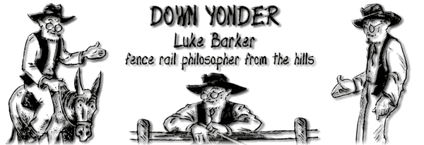 Down Yonder cartoon - Luke Barker Says - C. Carey Cloud
